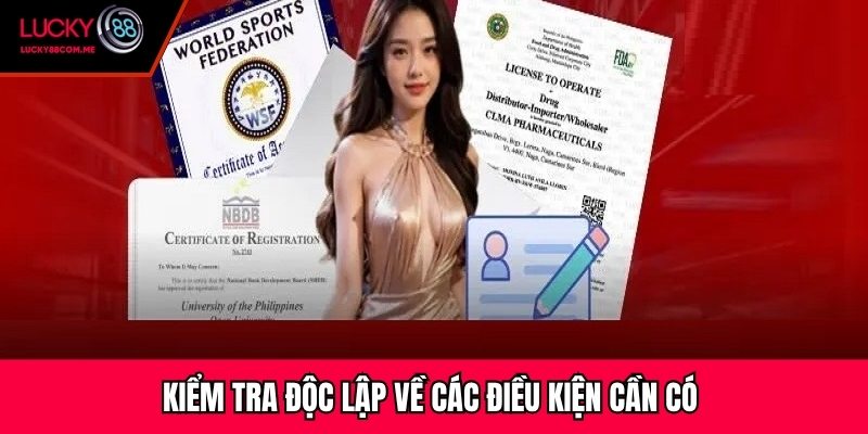 Kiểm tra độc lập về các điều kiện cần có