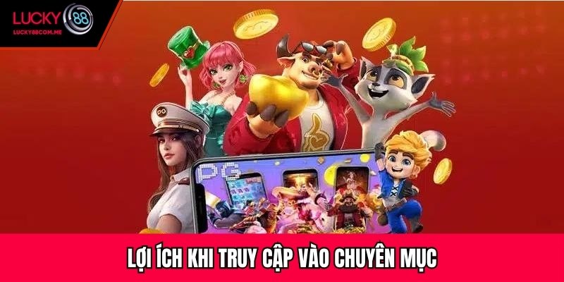 Lợi ích khi truy cập vào chuyên mục
