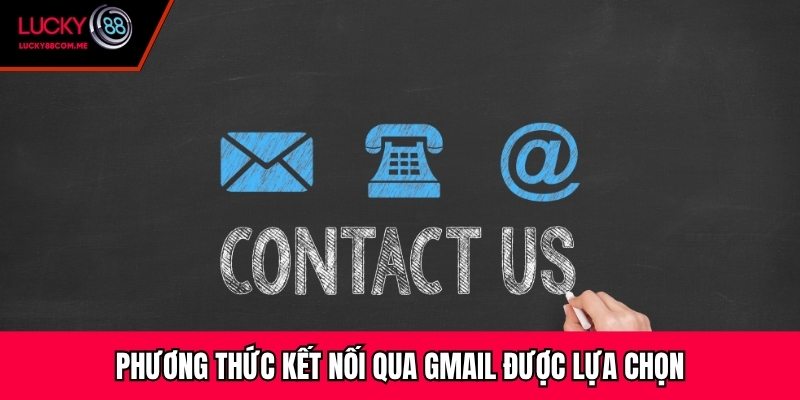 Phương thức kết nối qua gmail được lựa chọn