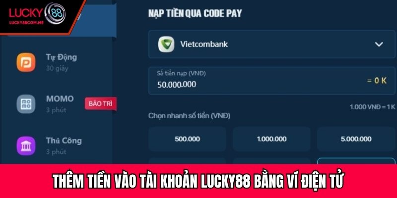Thêm tiền vào tài khoản Lucky88 bằng ví điện tử